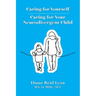 Caring for Yourself - Caring for Your Neurodivergent Child