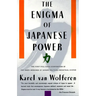 The Enigma of Japanese Power: People and Politics in a Stateless Nation