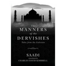 The Manners of the Dervishes: Tales from the Gulestan