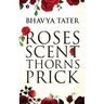 Roses Scent Thorns Prick