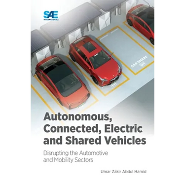 Autonomous, Connected, Electric and Shared Vehicles: Disrupting the Automotive and Mobility Sectors