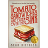 Tomato Sandwiches Are Eaten Over the Sink