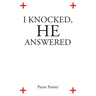 I Knocked, He Answered