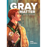 Gray Matter: The Student