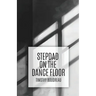 Stepdad on the Dance Floor