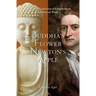 Buddha's Flower - Newton's Apple: One Person's Exploration of Enlightenment in a Material World