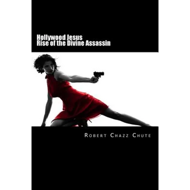 Hollywood Jesus: Rise of the Divine Assassin