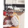 Easy English Crossword Puzzles: Learn English Through Crossword Puzzles - Volume 1