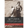 Let's Ride: The Personal Memoirs of a Legendary Horsewoman