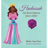 Hadassah Her Royal Highness Queen Esther