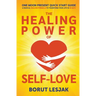 One Moon Present Quick Start Guide: A Radical Healing Formula to Transform Your Life in 28 Days - The Healing Power of Self-Love