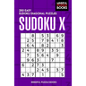 Sudoku X: 250 Easy Sudoku Diagonal Puzzles