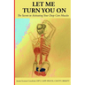 Let Me Turn You On: The Secrets to Activating Your Deep Core Muscles