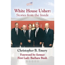 White House Usher: Stories from the Inside