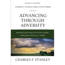 Advancing Through Adversity: Rediscover God's Faithfulness Through Difficult Times