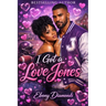 I Got A Love Jones