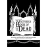 The Victorian Book of the Dead