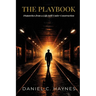 The Playbook: Dispatches from a Life Still Under Construction