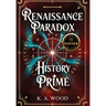 History' Prime: Renaissance Paradox
