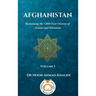 Afghanistan: Reclaiming the 5,000-Year History of Ariana and Khorasan Volume I