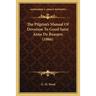 The Pilgrim's Manual Of Devotion To Good Saint Anne De Beaupre (1886)