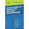Study Guide to Hamlet by William Shakespeare