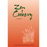 Zen Cookery: Previously Published as The First Macrobiotic Cookbook
