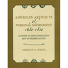 American Artifacts of Personal Adornment, 1680-1820: A Guide to Identification and Interpretation