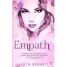 Empath: Practical Guide To Discover Your True Empath Types, Understand, Embrace and Glow with Your Special Gift