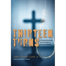 Thirteen Turns: A Theology Resurrected from the Gallows of Jim Crow Christianity