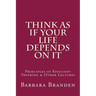 Think as if Your Life Depends on It: Principles of Efficient Thinking and Other Lectures