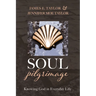 Soul Pilgrimage: Knowing God in Everyday Life