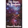 The Stars, My Brothers: A Positronic Book