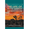 The Life of Little George Henderson
