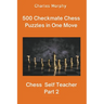 500 Checkmate Chess Puzzles in One Move, Part 2