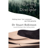 Daring to Disciple: Making Jesus' Last Command Our First Priority