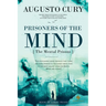 Prisoners of the Mind: An Empire of Power, A Family Torn Apart, A Battle for Redemption by Augusto Cury, PhD