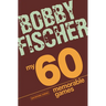 My 60 Memorable Games: Chess Tactics, Chess Strategies with Bobby Fischer
