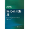 Responsible AI: Implementing Ethical and Unbiased Algorithms