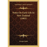 Notes On Early Life In New Zealand (1903)