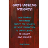 God's Unfailing Integrity!: God Remains Persuaded about the Success of Your Redemption in Christ Jesus, He Cannot Deny Himself!