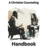 Christian Counseling Handbook