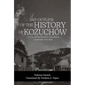 AN OUTLINE OF THE HISTORY OF KOŻUCHÓW - A story of determination, self-reliance, cooperation and faith