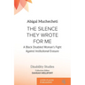 The Silence They Wrote for Me: A Black Disabled Woman's Fight Against Institutional Erasure