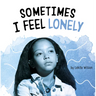 Sometimes I Feel Lonely