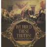 We Hold These Truths! The US Declaration of Independence and Britain's Retaliation Grade 7 Children's American History