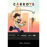 Carrots - True Confessions of a Hollywood Sex Addict