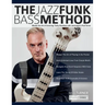 The Jazz Funk Bass Method: Master the Art of Grooving, Funky Basslines with Jamiroquai's Paul Turner