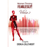 Women Thriving Fearlessly Volume 2: Powerful collection of real life stories of women who learned how to thrive through life's toughest situations