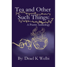 Tea and Other Such Things